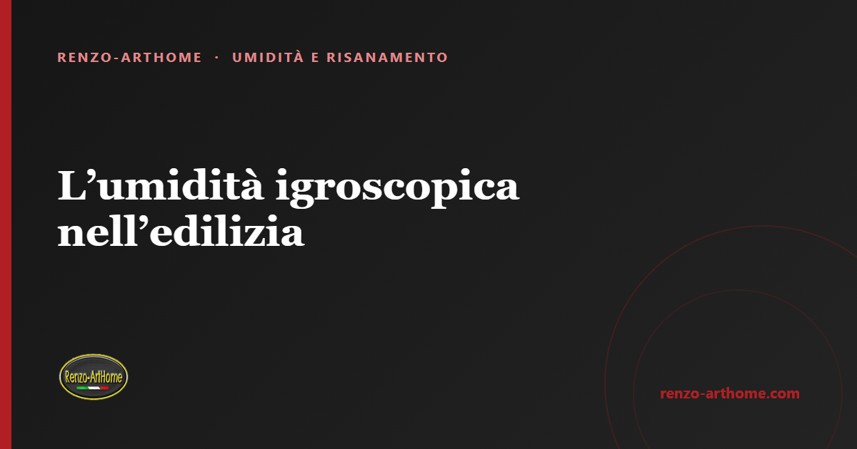 Copertina dell'articolo: L’umidità igroscopica nell’edilizia