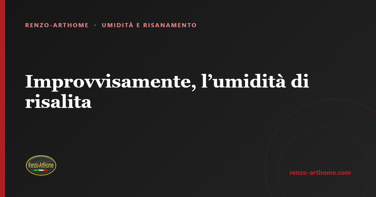 Copertina dell'articolo: Improvvisamente, l’umidità di risalita
